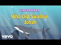 Sing hosanna  who did swallow jonah  bible songs for kids