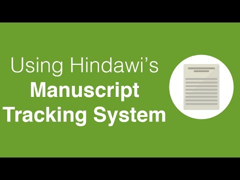 Using the Manuscript Tracking System and submitting your first manuscript to Hindawi