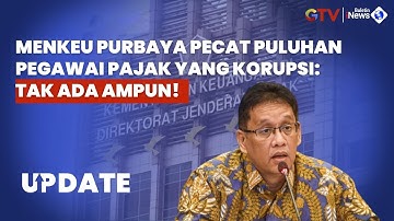 Menkeu Purbaya Pecat Puluhan Pegawai Pajak yang Korupsi: Tak Ada Ampun! | Buletin Update (8/10)