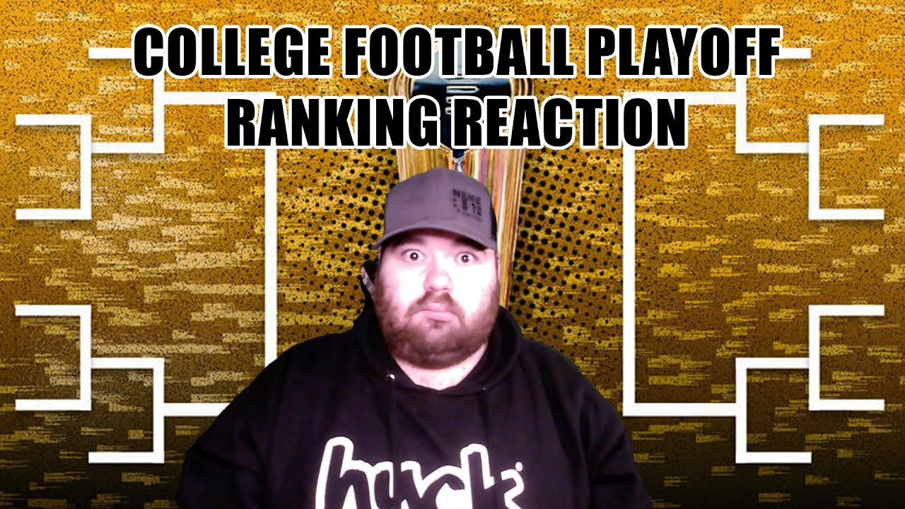 11/19/2024 Reaction to the College Football Playoff Rankings - YouTube