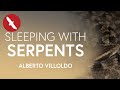 SLEEPING with the SERPENTS: The Banishment of the Feminine in the West - Alberto Villoldo
