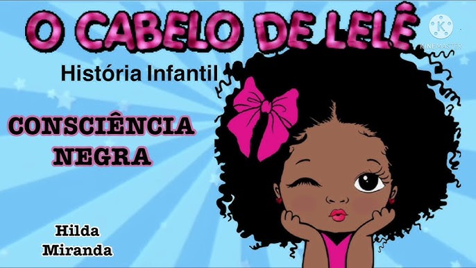 O CABELO DE LELÊ (Arte com temática consciência negra) 