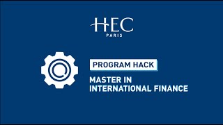 Program Hack | HEC Paris - Master in International Finance