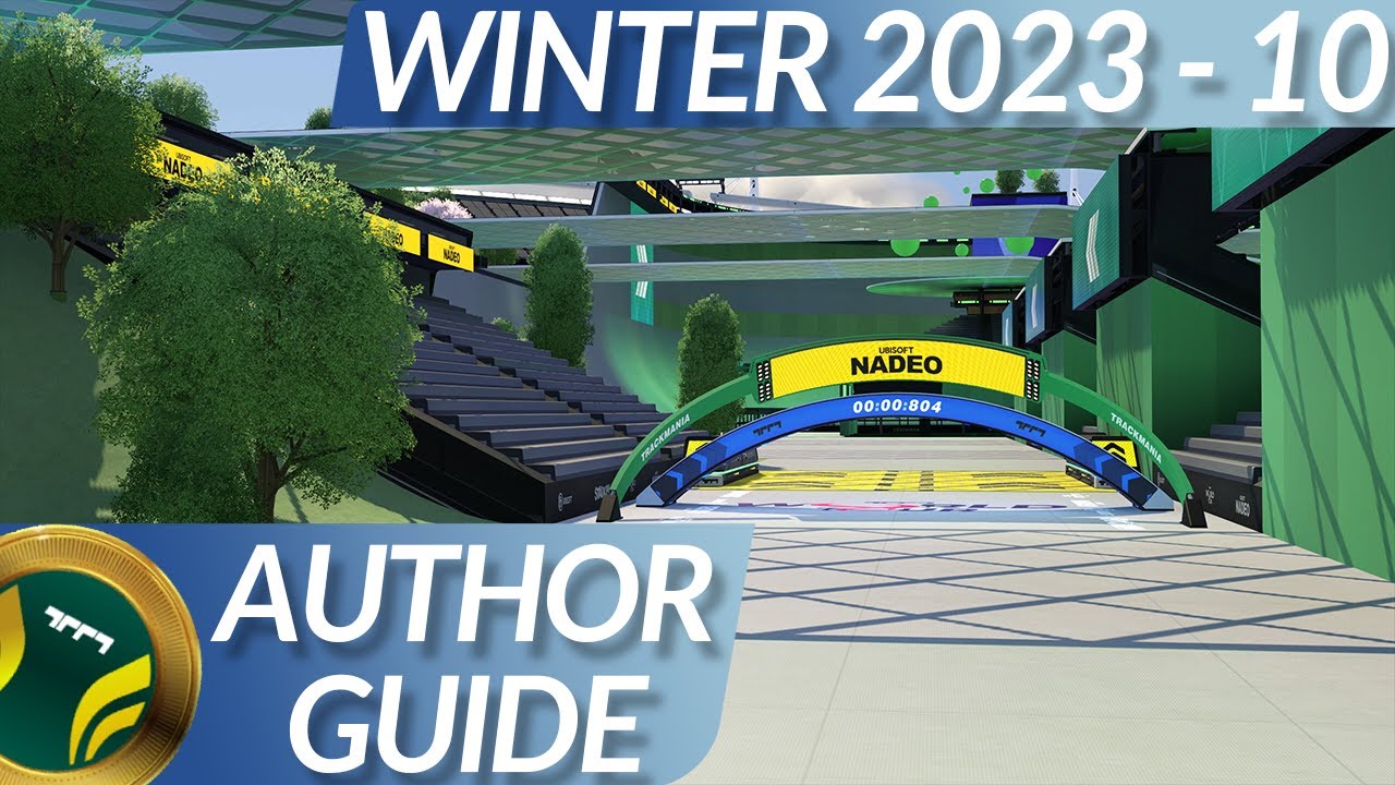 Winter 2023 - 10 - Trackmania Author Guide