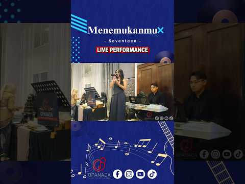 Menemukanmu - Seventeen | Opanada Music Entertainment | Live Wedding Performance #Opanada #shorts