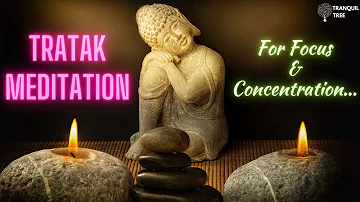 Tratak | Candle Meditation | Relaxing Music, Focus, Concentration, Sleep | Buddha