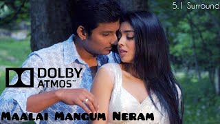 Maalai Mangum Neram Song | 5.1 Surround Sound | Dolby Atmos Tamil