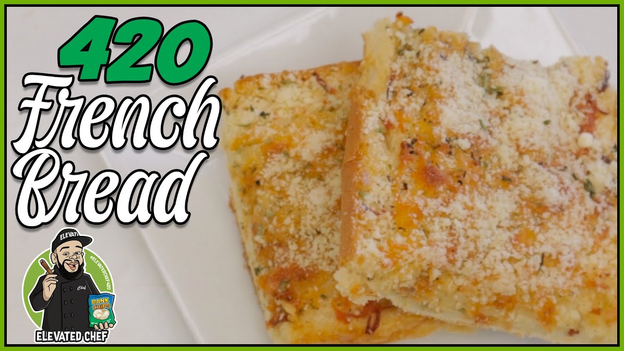DANK 420 French Bread Recipe - Elevated Chef