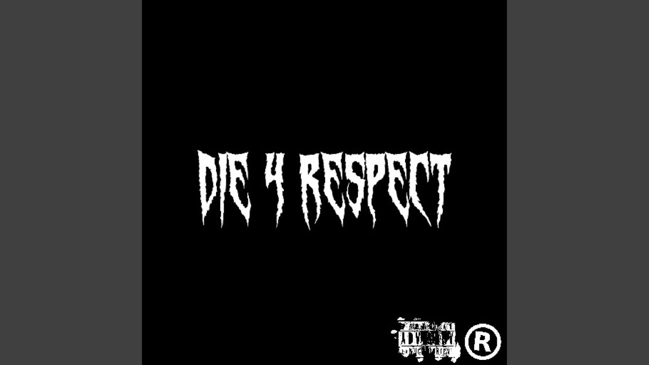 Guarda Die 4 Respect su YouTube Guarda Die 4 Respect su YouTube
