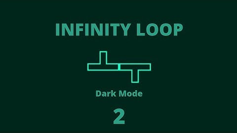 Infinity Loop (Dark Mode) Gameplay (Part-2)