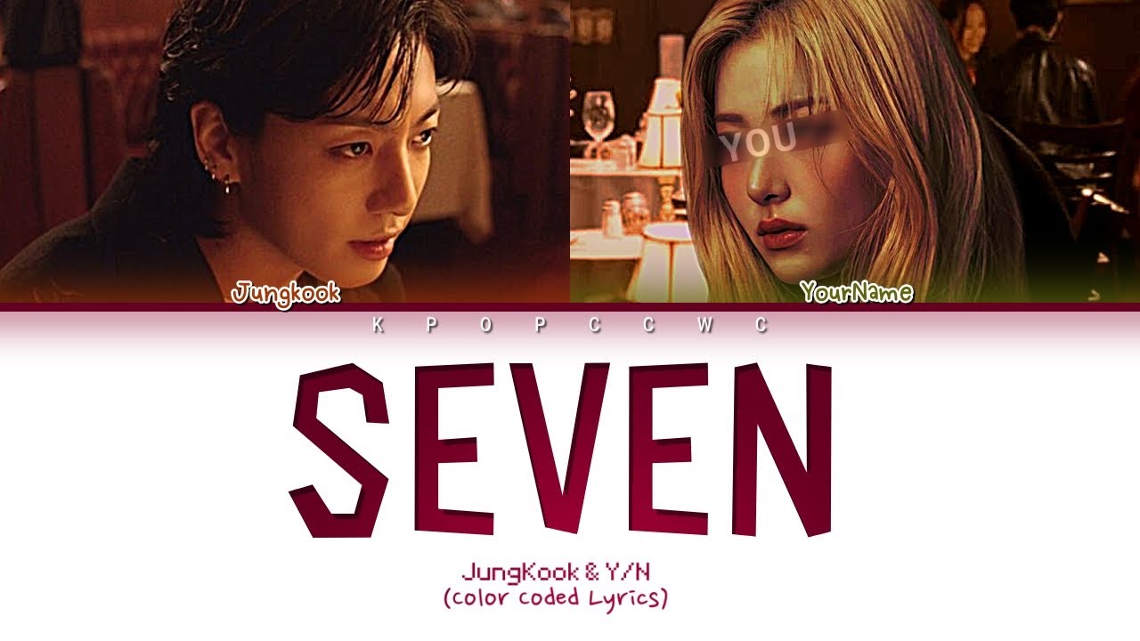 [2ND MEMBER] Jungkook & Y/N - 'Seven' Color Coded Lyrics - Cover by Saesong 새송