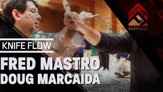 Fred Mastro & Doug Marcaida | Knife Flow