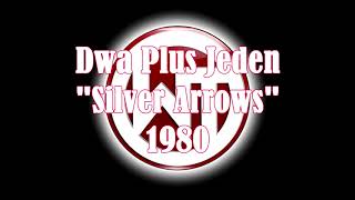 Dwa Plus Jeden - Silver Arrows 1980