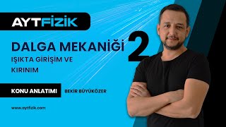 Dalga Mekani̇ği̇ -2 Işikta Gi̇ri̇şi̇m Ve Kirinim Ayt Fi̇zi̇k