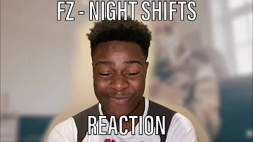 FZ - Night Shifts (Official Video) Shot by @MylesSuave [REACTION]