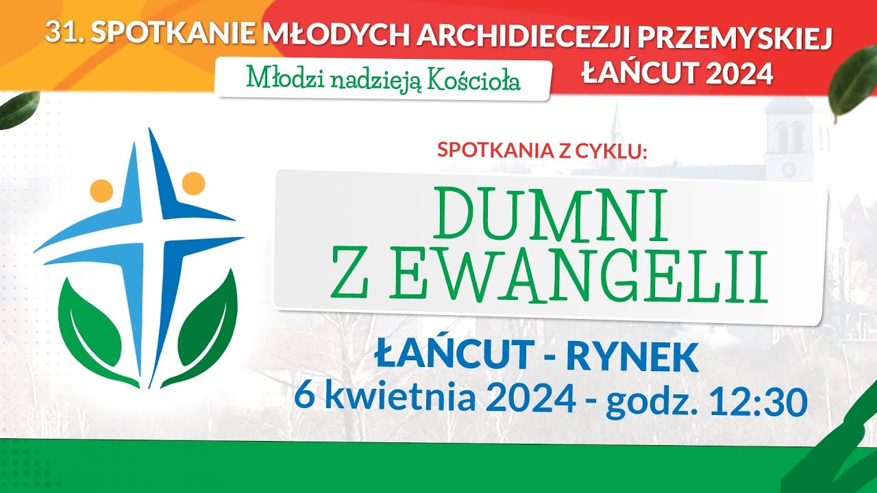 Dumni z Ewangelii - 31. SMAP Łańcut 2024 -  (6 kwietnia 2024) 