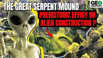 THE GREAT SERPENT MOUND: Prehistoric Effigy or Alien Construction?