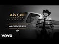 Gerardo Ortiz - Más Caro, que ayer (Audio - Versión Norteño Banda)