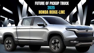 NextGen Thrills: The 2025 Honda Ridgeline Unleashed!