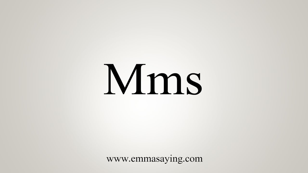 How To Say Mms - YouTube