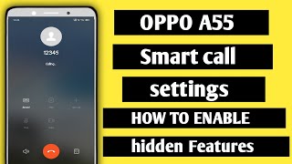 Hidden Features Oppo A55 Smart call / How To use ??