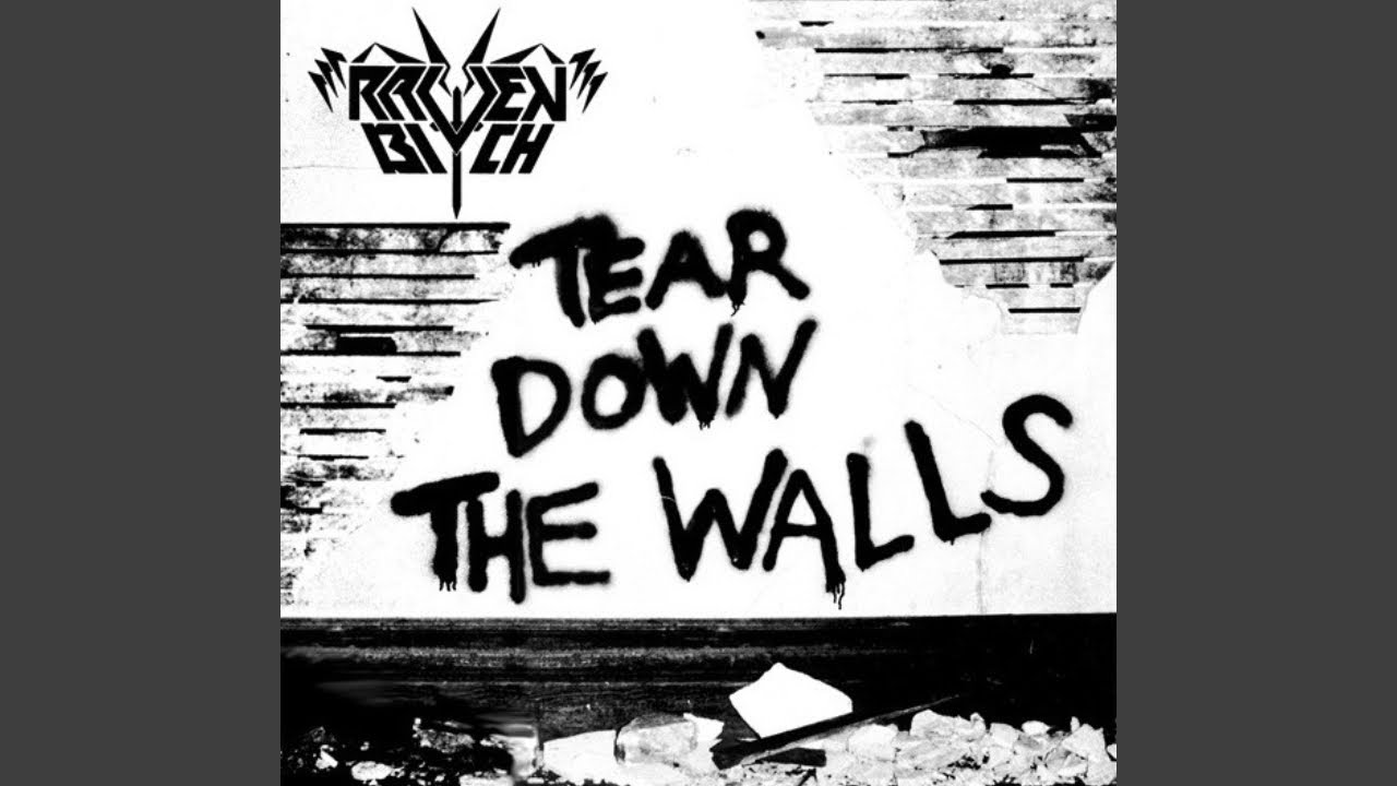 Raven Bitch - Tear Down The Walls (1987)