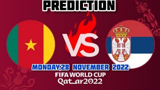 Cameroon vs Serbia Prediction and Betting Tips | November 28th 2022