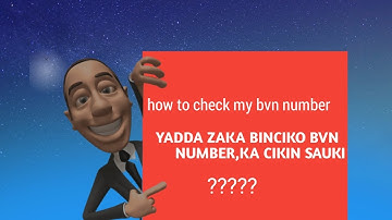 how to check my bvn number YADDA ZAKA BINCIKI LAMBARKA TA BVN ASAUKAKE #BVN#howto#gidanfikiratv#