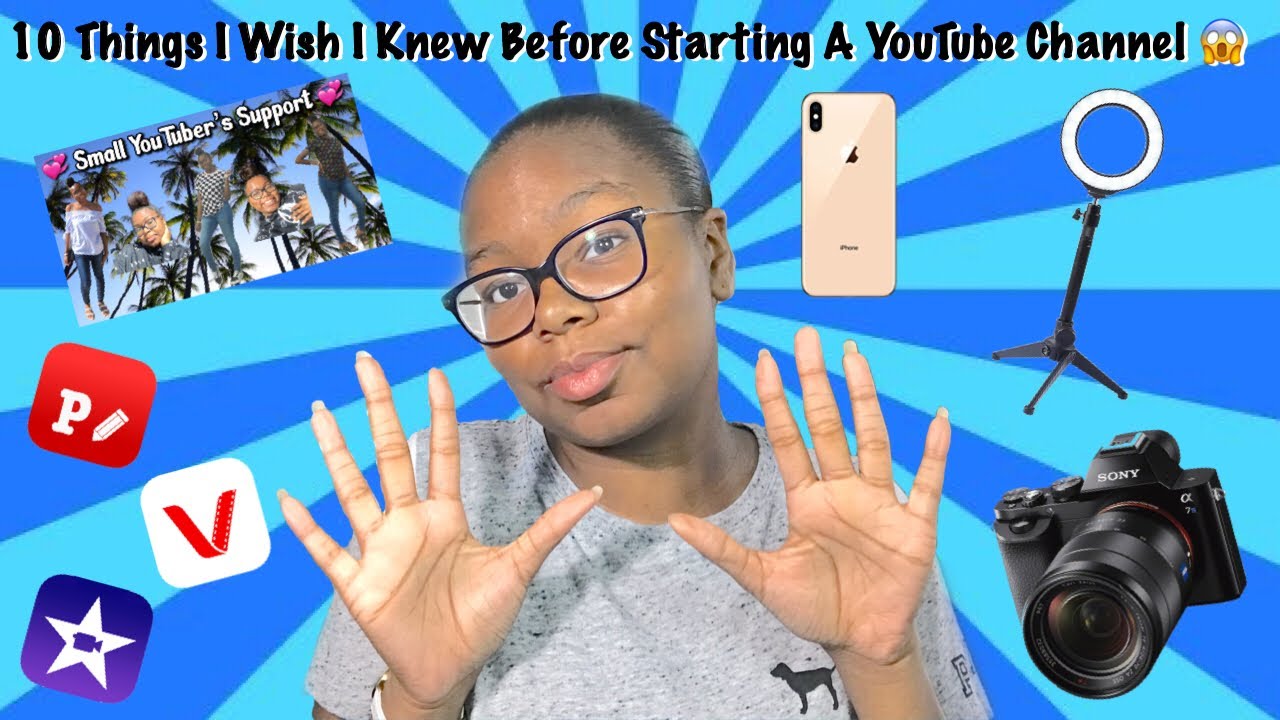 10 Things I Wish I Knew Before Starting A YouTube Channel 😱 - YouTube