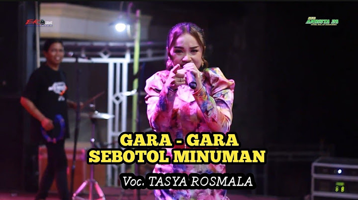 TASYA ROSMALA || GARA - GARA SEBOTOL MINUMAN || NEW ARDISTA 28