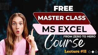 Lecture 11 – MS Excel Basic To Advanced Course | Brain Boost Academy