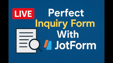 How to Create the Perfect Inquiry Form with JotForm | Travel Advisor Training