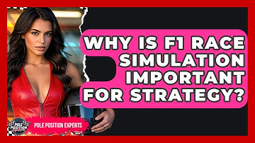 Why Is F1 Race Simulation Important For Strategy? - Pole Position Experts