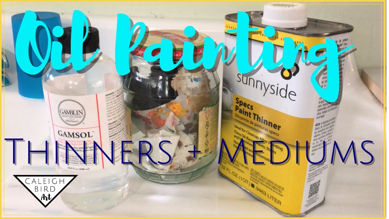 Oil Painting Thinners and Mediums