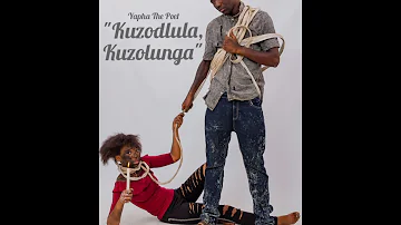 Yapha The Poet - Kuzodlula, Kuzolunga.