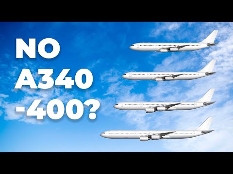 Why Didn’t Airbus Build An A340-400?