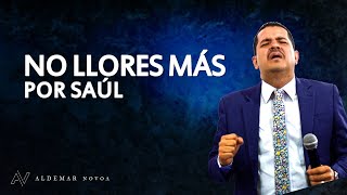 No Llores más por Saúl | Pastor Aldemar Novoa