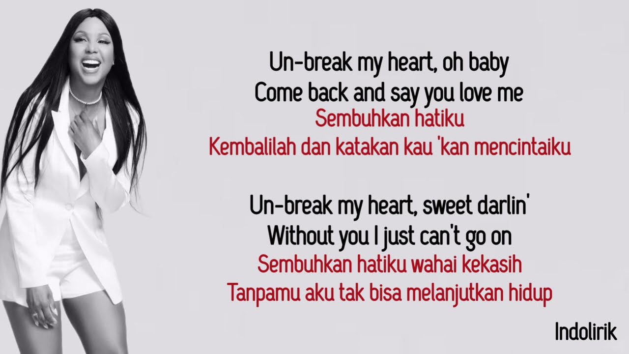 Toni Braxton – Un-Break My Heart  | Lirik Lagu Terjemahan