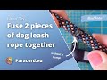 Attaching two dog leash rope ends together | Dog leash rope without a bump | Easy for beginners