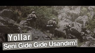 Yollar Seni Gide Gide Usandım!