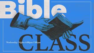 Matthew Chapter 24 Part 1- Bible Class | Wednesday Night Service | 08.05.26