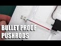 Bullet proof push rods