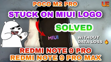 Redmi Note 9 Pro Stuck on MIUI Logo Solved🔥Without Data Loss😁