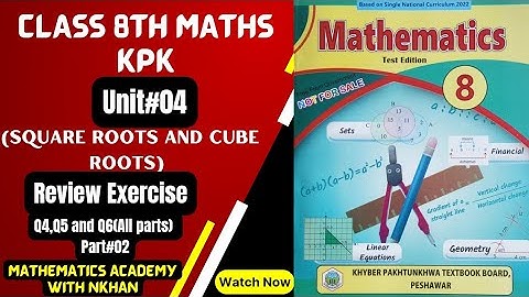 Review Exercise, Unit#04(Square roots & Cube roots ) Part#2 Class 8th Maths kpk