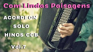 LINDOS HINOS TOCADOS NO ACORDEON - VOL.7 COM LINDAS PAISAGENS#hinosccb #harpacristã #hinostocados