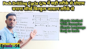 Episode 54 Peck drilling Cycle with G74 code | Learn to make program in Peck drilling G74 cycle |