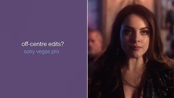 edits rendering off centre? - vegas pro tutorial