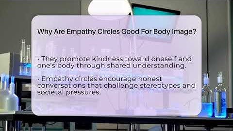 Why Are Empathy Circles Good For Body Image? - Inside Body Image