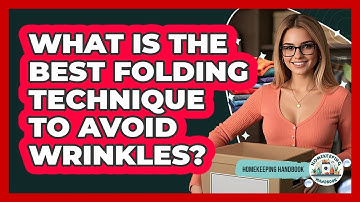 What Is The Best Folding Technique To Avoid Wrinkles? - Homekeeping Handbook