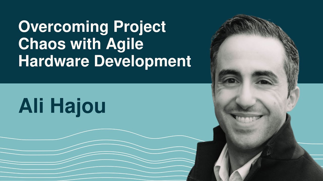 Overcoming Project Chaos with Agile Hardware Development